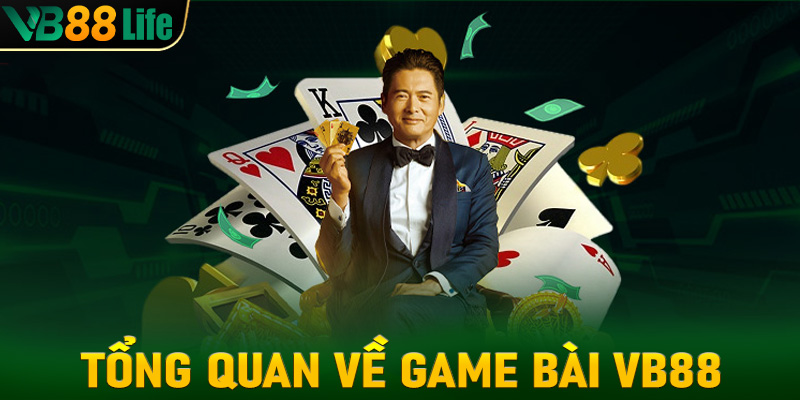 Tổng quan về game bài vb88