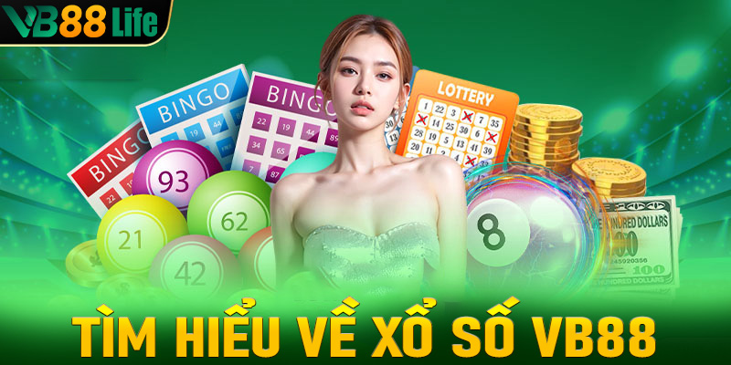 Tìm hiểu về sảnh game xổ số VB88